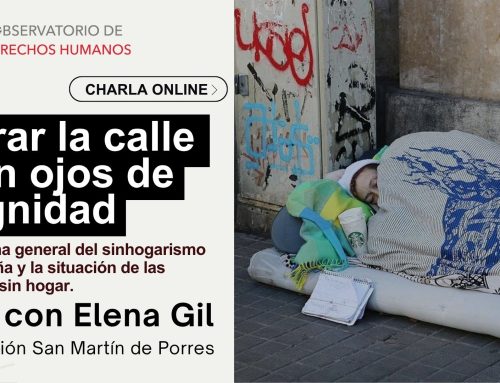 Mirar la calle con ojos de dignidad”: El sinogarismo y la exclusión residencial en el centro del debate social